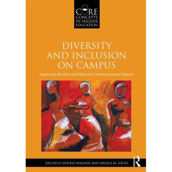 Pre-Owned Diversity and Inclusion on Campus: Supporting Racially and Ethnically Underrepresented Students (Paperback) 0415807077 9780415807074