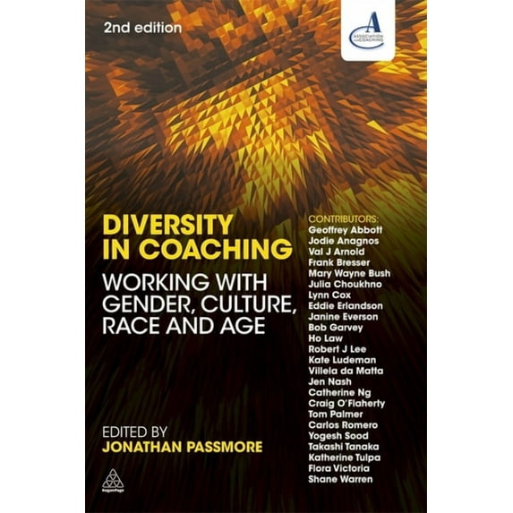 Diversity in Coaching: Working with Gender, Culture, Race and Age, (Hardcover)