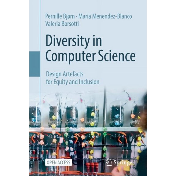 Diversity in Computer Science: Design Artefacts for Equity and Inclusion, (Paperback)