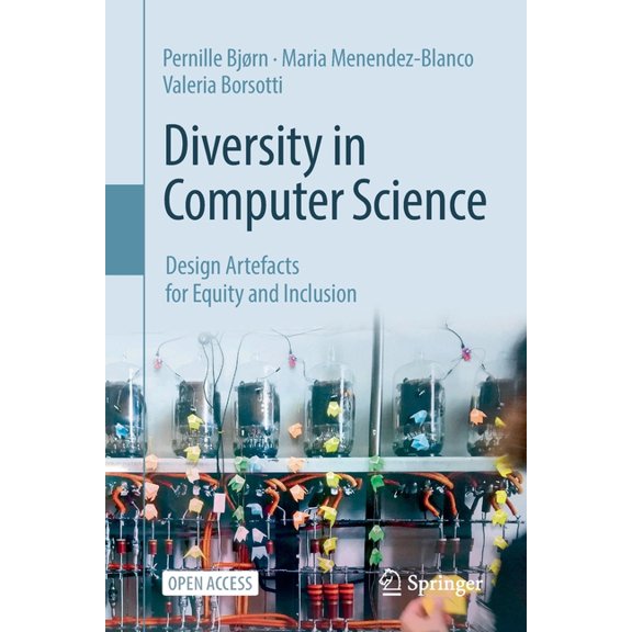 Diversity in Computer Science: Design Artefacts for Equity and Inclusion, (Paperback)