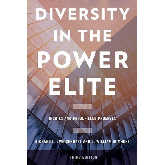 Pre-Owned Diversity in the Power Elite: Ironies and Unfulfilled Promises