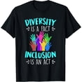 thumbnail image 1 of Diversity is a fact Inclusion is an Act Diversity Inclusion T-Shirt men and women can wear, black, white, gifts, 1 of 4
