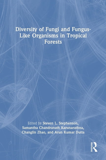 Diversity of Fungi and Fungus-Like Organisms in Tropical Forests, (Hardcover)