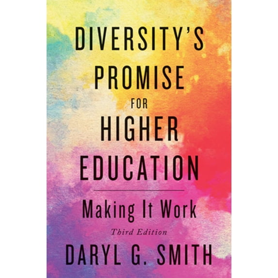 Pre-Owned Diversity's Promise for Higher Education: Making It Work (Paperback) 1421438399 9781421438399