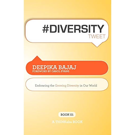 Diversitytweet Book01: Embracing the Growing Diversity in Our World Paperback 1607730561 9781607730569 Deepika Bajaj