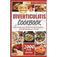 thumbnail image 1 of Diverticulitis Cookbook: Nourishing Your Gut and Easing Discomfort Through Wholesome Choices (Paperback), 1 of 1
