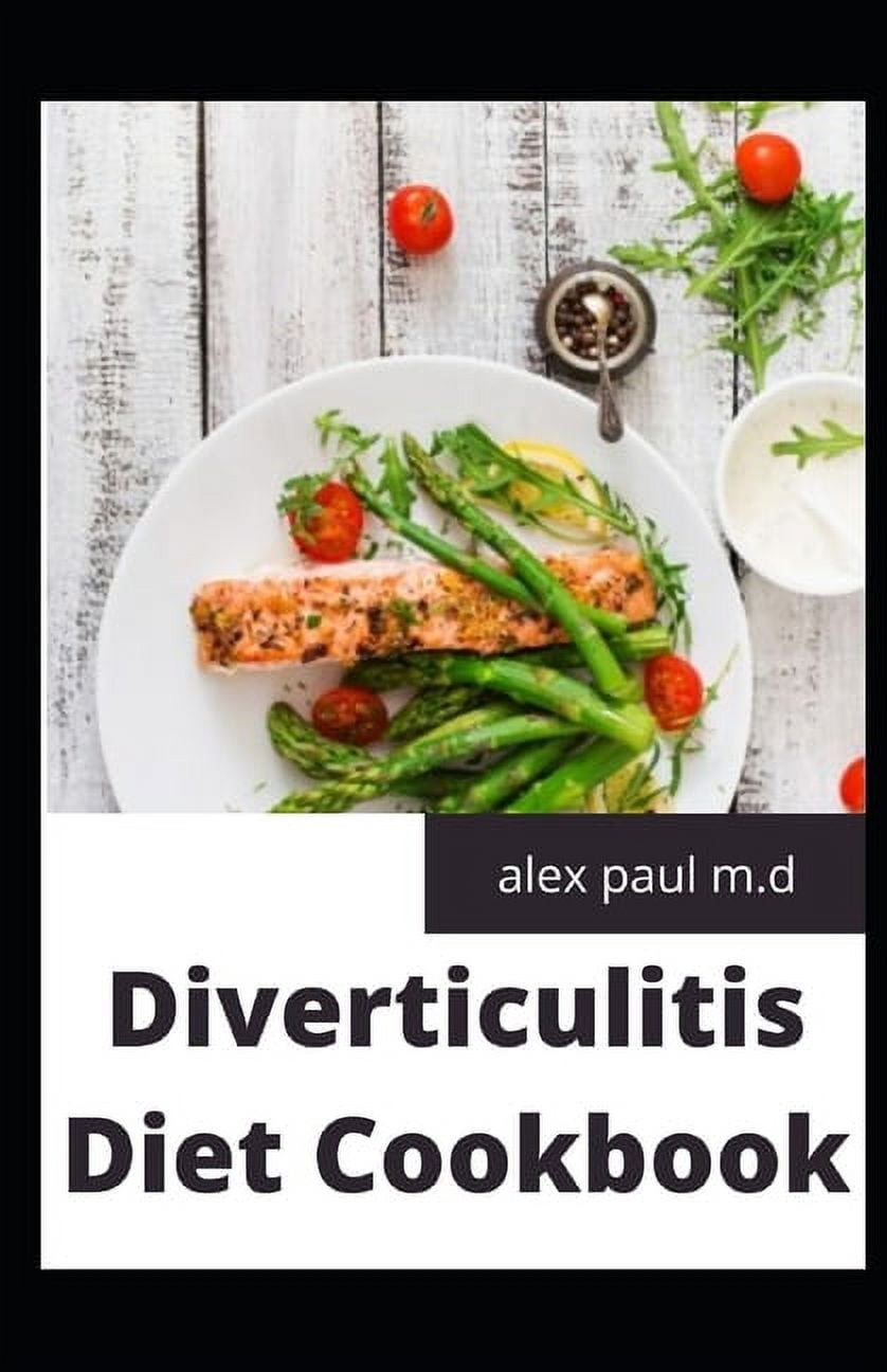 Diverticulitis Diet Cookbook Easy and Delicious Recipes for Clear