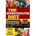 thumbnail image 1 of Diverticulitis Diet Cookbook For Seniors: A Comprehensive Guide to Managing Diverticulitis Symptoms and Promoting Digestive Health (Paperback), 1 of 1