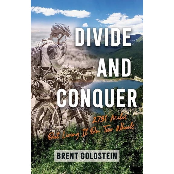 Divide And Conquer: 2,731 Miles Out Living It on Two Wheels, (Paperback)