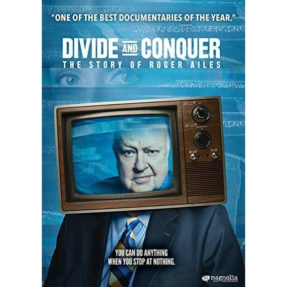 Divide And Conquer: The Story Of Roger Ailes