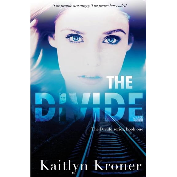 The Divide The Divide series Paperback 1517009936 9781517009939 Kaitlyn Kroner