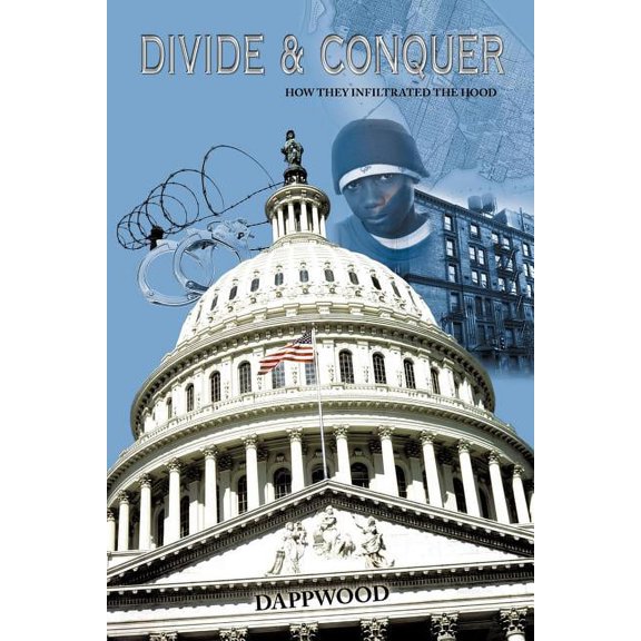 Divide and Conquer: How They Infiltrated the Hood (Paperback)
