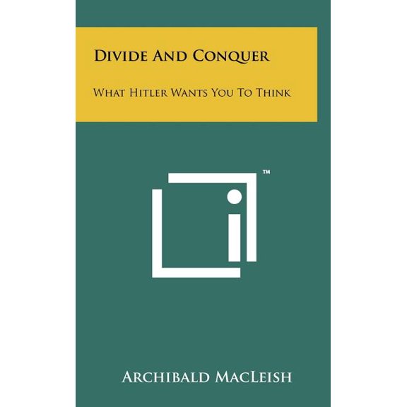 Divide and Conquer: What Hitler Wants You to Think (Hardcover)