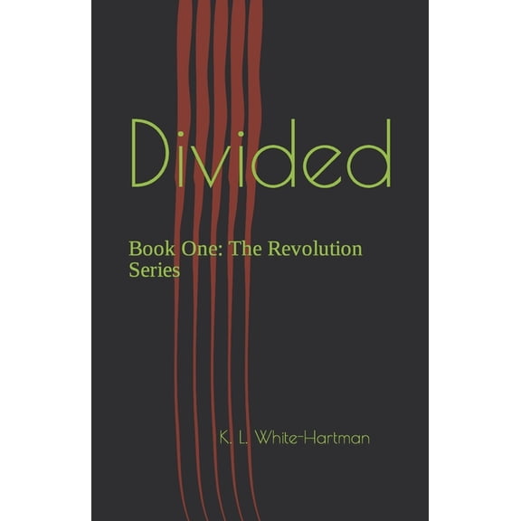 Revolution Divided: Book One: The Revolution Series, Book 1, (Paperback)