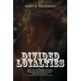 thumbnail image 1 of Divided Loyalties (Paperback), 1 of 1