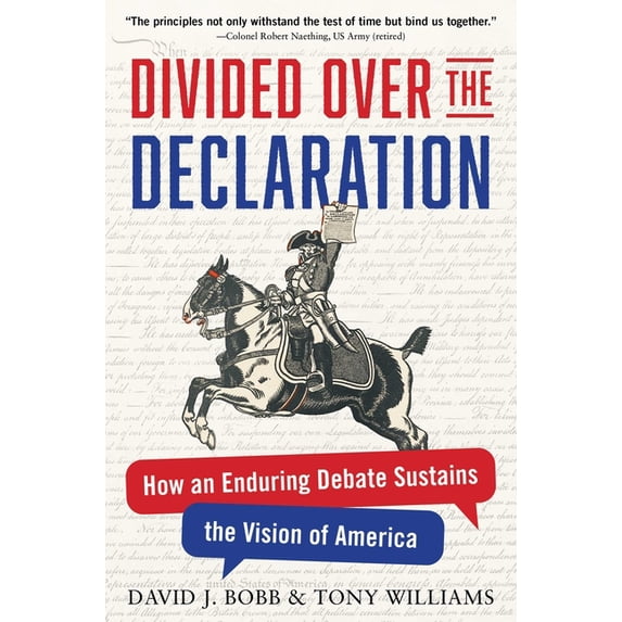 Divided Over the Declaration: How an Enduring Debate Sustains the Vision of America, (Hardcover)