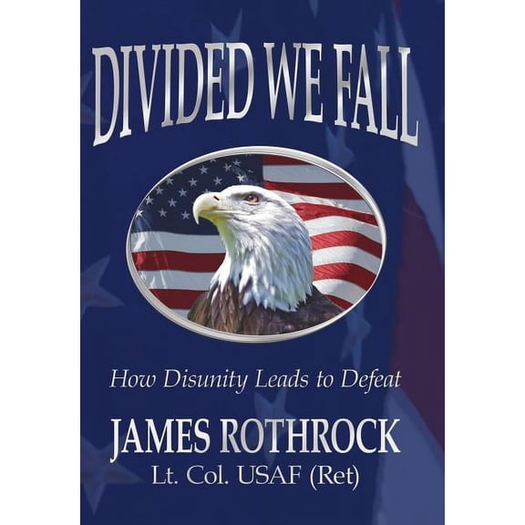 Divided We Fall: How Disunity Leads to Defeat (Hardcover)