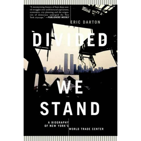 Pre-Owned Divided We Stand: A Biography of New York's World Trade Center (Paperback) 0465017274 9780465017270