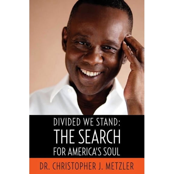 Divided We Stand : The Search for America's Soul (Hardcover)