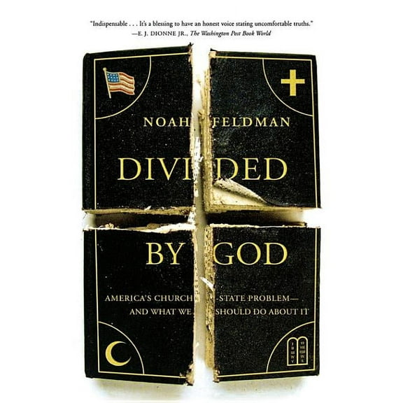 Divided by God: America's Church-State Problem--And What We Should Do about It, (Paperback)