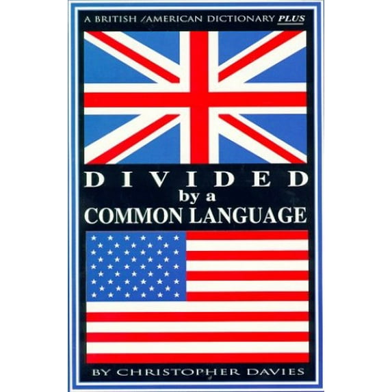 Pre-Owned Divided by a Common Language: A British/American Dictionary PLUS (Paperback) 0966094573 9780966094572