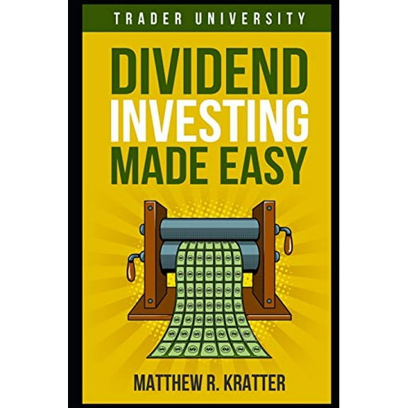 Pre-Owned Dividend Investing Made Easy (Paperback) 1983019623 9781983019623