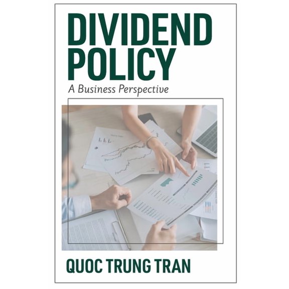 Dividend Policy: A Business Perspective, (Hardcover)