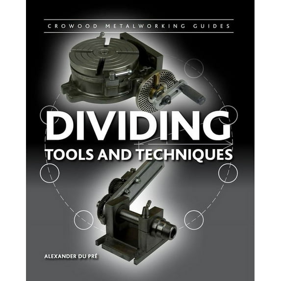 Dividing : Tools and Techniques (Hardcover)