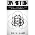 thumbnail image 1 of Divination: A Beginner's Guide to the Many Methods of Divination, (Hardcover), 1 of 1