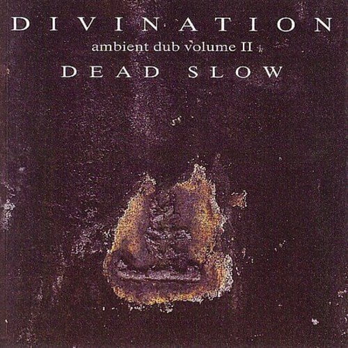 Divination ?- Ambient Dub Volume II - Dead Slow - CD