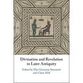 thumbnail image 1 of Divination and Revelation in Later Antiquity, (Hardcover), 1 of 1