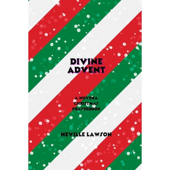 Divine Advent: A Novena Christmas Prayerbook (Paperback)