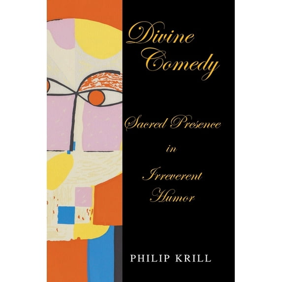 Divine Comedy: Sacred Presence in Irreverent Humor, (Paperback)