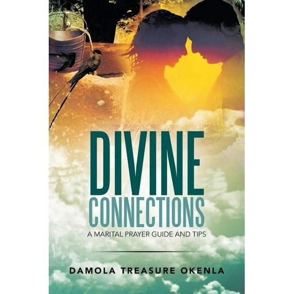 Divine Connections : A Marital Prayer Guide and Tips