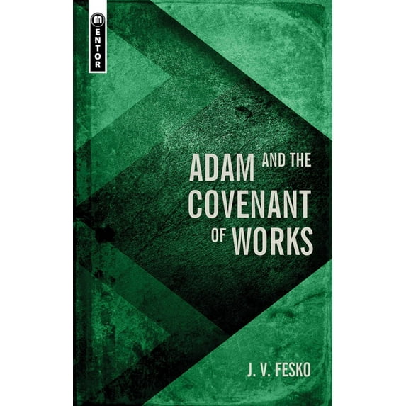 Divine Covenants Adam and the Covenant of Works, (Hardcover)