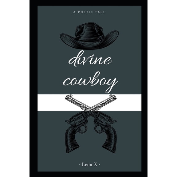 Divine Cowboy: A Poetic Tale