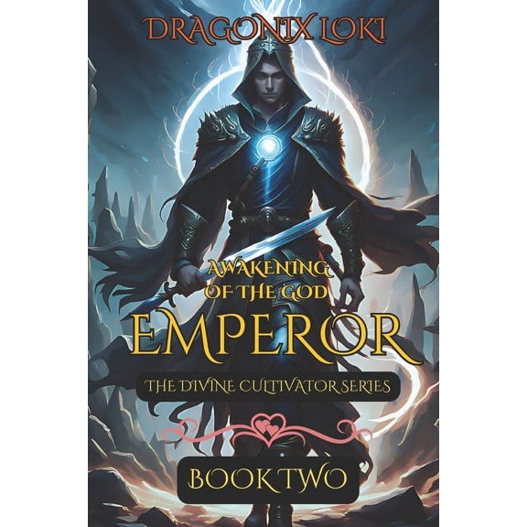 The Divine Cultivator Awakening of the God Emperor: A Xianxia Cultivation Progression Fantasy (The Divine Cultivator Series Book 2), Book 2, (Paperback)