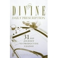 thumbnail image 1 of Divine Daily Prescription: 31-Day Journey to Productive Change (Paperback), 1 of 1