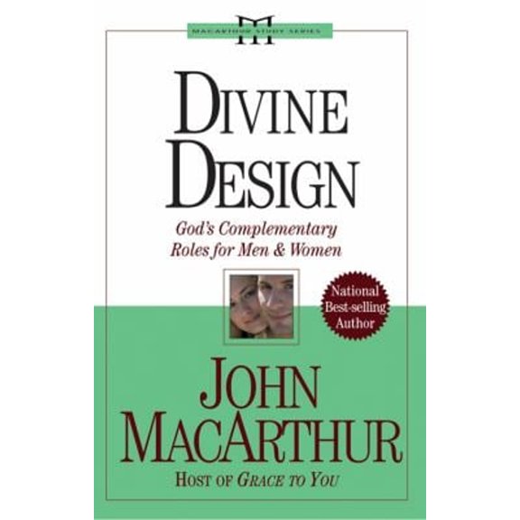 Pre-Owned Divine Design: God's Complementary Roles for Men and Women (John Macarthur Study) (Paperback) 0781443679 9780781443678