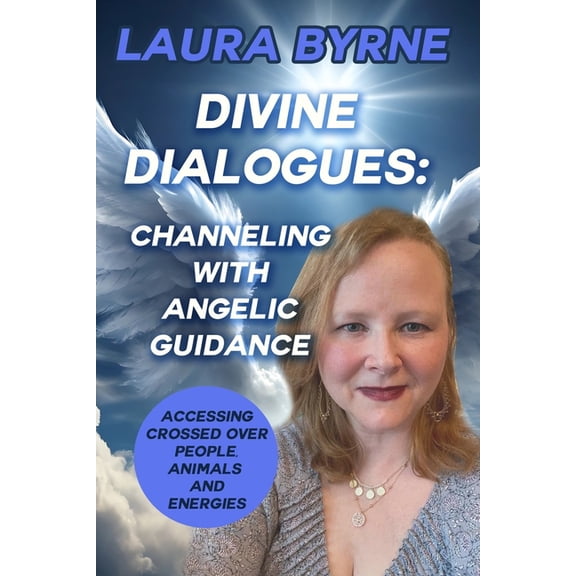Divine Dialogues: Channeling with Angelic Guidance, (Paperback)