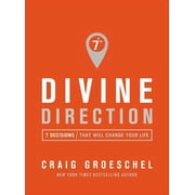 Divine Direction 7 Decisions That Will Change Your Life, Paperback