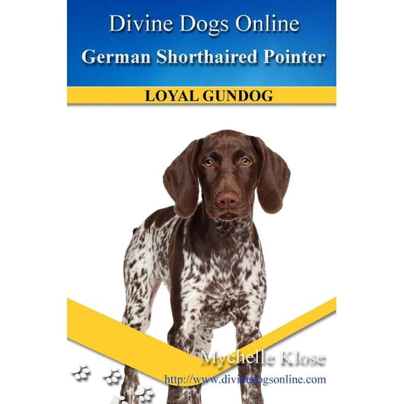 Divine Dogs Online: German Shorthaired Pointer (Paperback)
