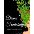 thumbnail image 1 of Divine Femininity: Adult Coloring Book, (Paperback), 1 of 1