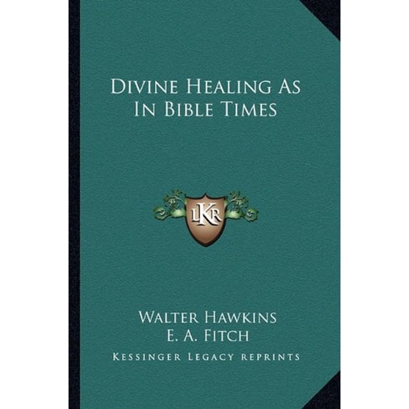 Divine Healing As In Bible Times Paperback 1162920041 9781162920047 Walter Hawkins