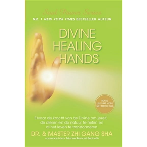 Divine Healing Hands: Ervaar de kracht van de Divine voor healing van jezelf, de dieren en de natuur (Paperback) by Zhi Gang Sha
