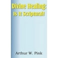 thumbnail image 1 of Divine Healing: Is It Scriptural?, (Paperback), 1 of 1