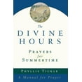 thumbnail image 1 of Divine Hours The Divine Hours (Volume One): Prayers for Summertime: A Manual for Prayer, (Paperback), 1 of 1