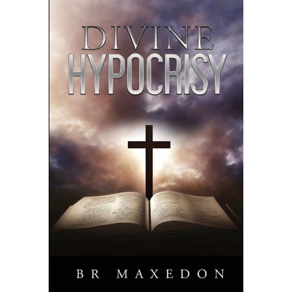 Divine Hypocrisy, (Paperback)