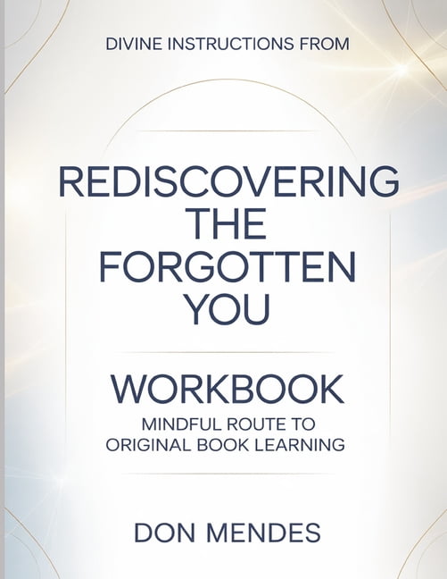 Divine Instructions From Rediscovering The Forgotten You: Mindful Route To Original Book Learning, (Paperback)