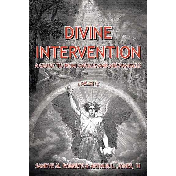 Divine Intervention: A Guide To Reiki Angels And Archangels, (Paperback)